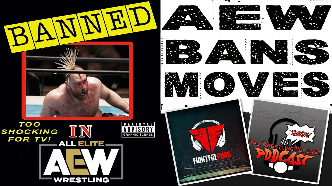 AEW BANNED Moves and Spots BREAKDOWN | Clip from Pro Wrestling Podcast Podcast #aewdynamite #aew