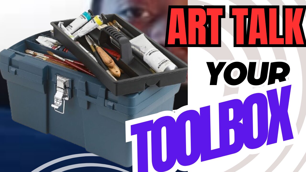 [ART TALK] YOUR TOOL BOX