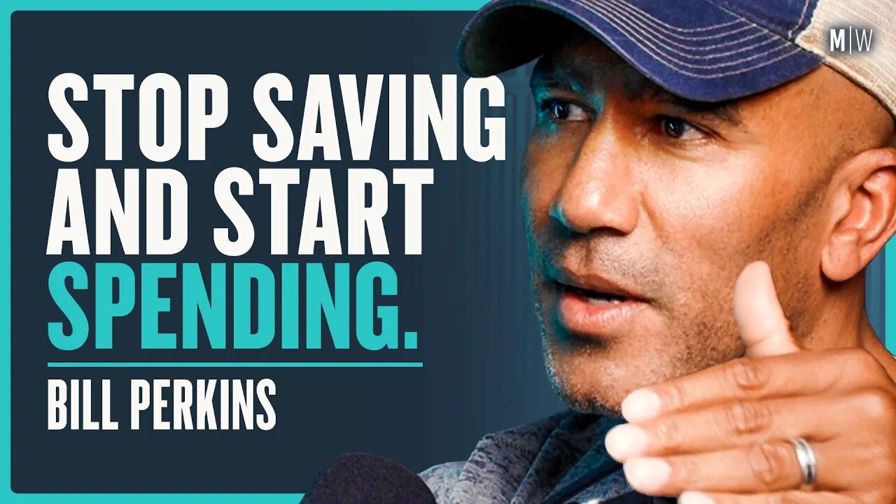 Why You Should Spend All Of Your Money Before You Die - Bill Perkins | Modern Wisdom 642