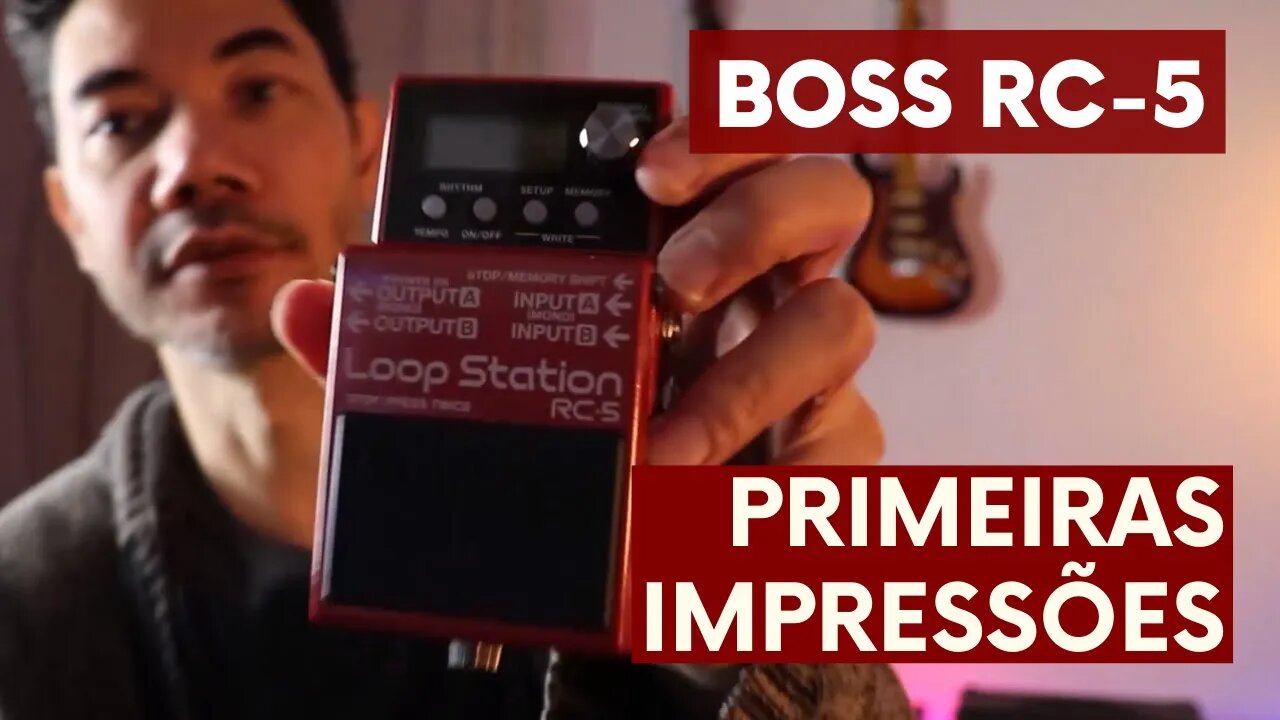 BOSS RC-5 LOOP STATION | PRIMEIRAS IMPRESSÕES E UNBOXING