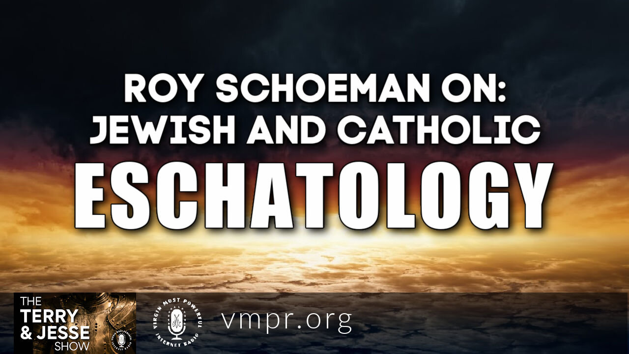 20 Apr 21, The Terry and Jesse Show: Jewish and Catholic Eschatology