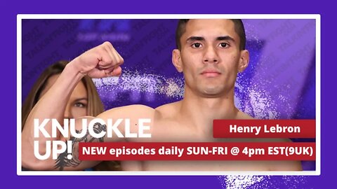 Knuckle Up: Rising Star Henry Lebron | Puerto Rican Amateur Champion