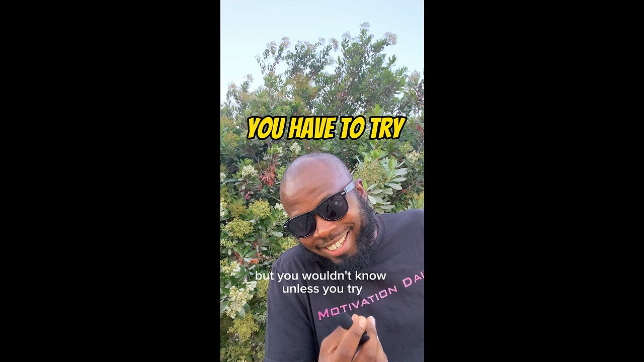 You Have To Try #dayodman #try #harder #eeyayyahh #motivation