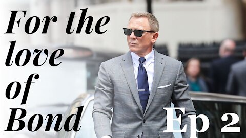 For the Love of Bond - No Time to Die Sucked Ep 2