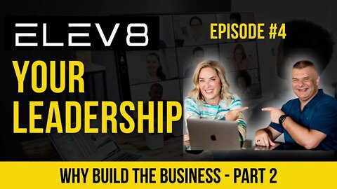 Why Build the Business - Part 2