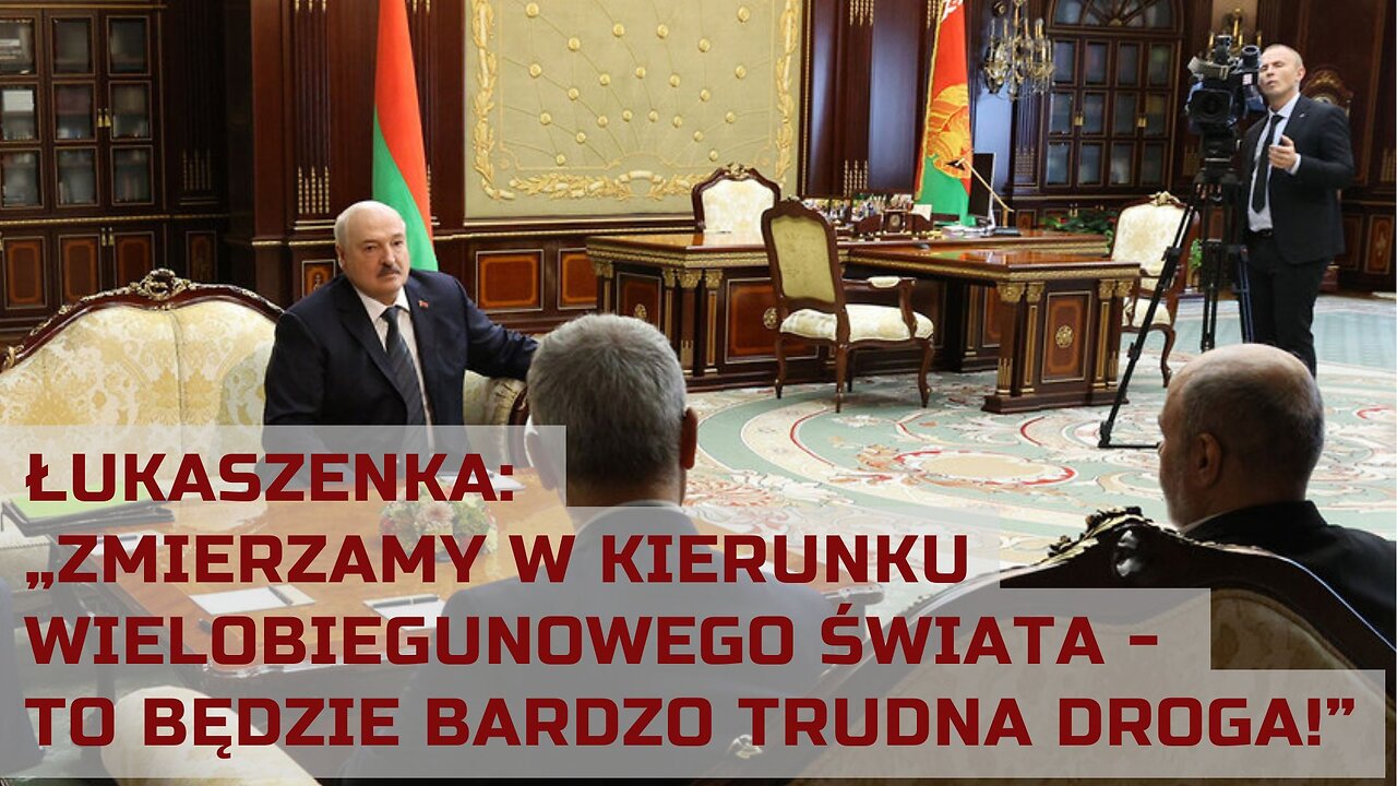 Łukaszenka: „Zmierzamy w kierunku wielobiegunowego świata - to będzie bardzo trudna droga!”
