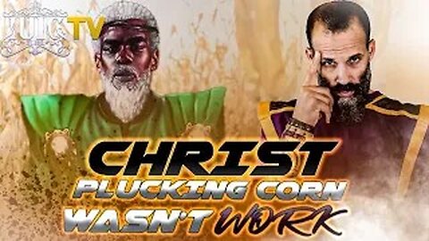 Christ Plucking Corn Wasn't Work