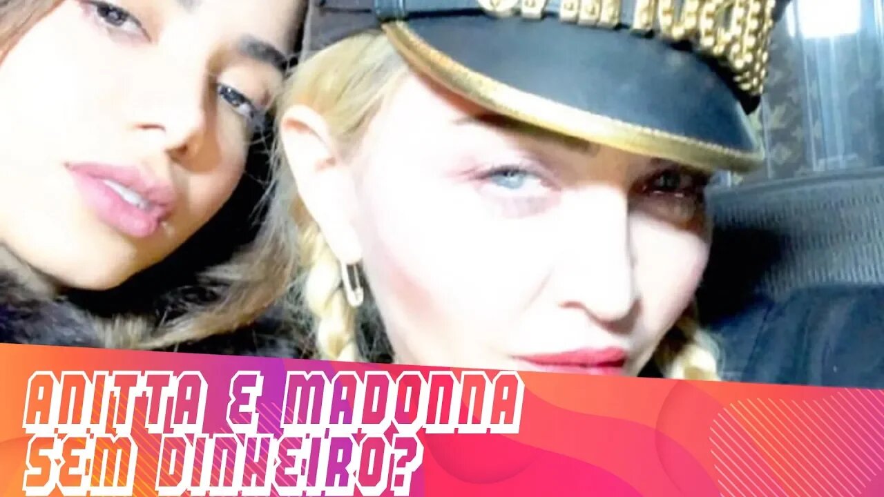 ANITTA e MADONNA sem dinheiro! Como é isso? | FM News
