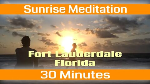 Sunrise Meditation - 30 Minute Peaceful Mindful Presence - No Voice