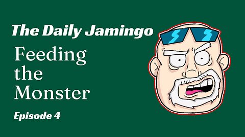 Feeding the Monster | The Daily Jamingo
