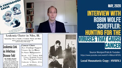 2020(May) interview with Robin Wolfe Scheffler: Hunting for Viruses That Cause Cancer (WestportLib)