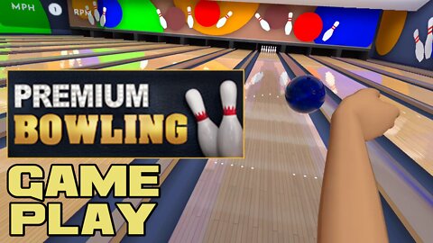 🎮👾🎳 Premium Bowling - Oculus Quest 2 Gameplay 😎👾🎮 Benjamillion🎳