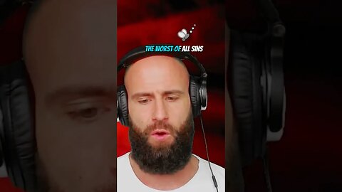 This Is The WORST Sin! (UNFORGIVABLE!)