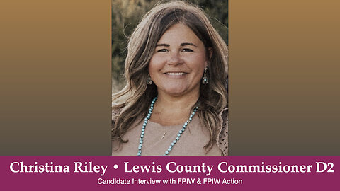 Christina Riley • Lewis County Commissioner DS2 Candidate