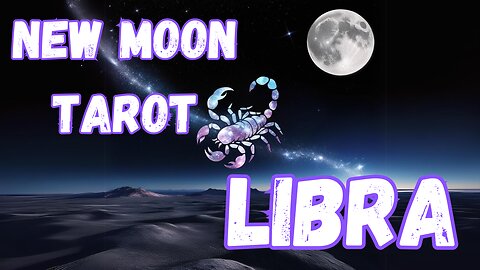 Libra ♎️- New Moon in Scorpio Tarot reading #libra #tarot #tarotary #newmooninscorpio