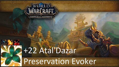 +22 Atal'Dazar | Preservation Evoker | Tyrannical | Volcanic | Sanguine | #92