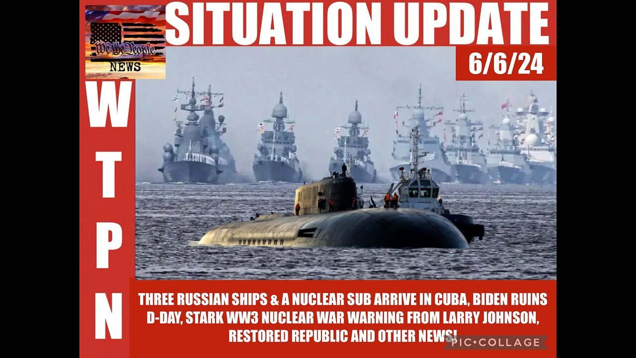 Situation Update: Biden Ruins D-Day Event! Stark WW3 Nuclear Warning From Larry Johnson!