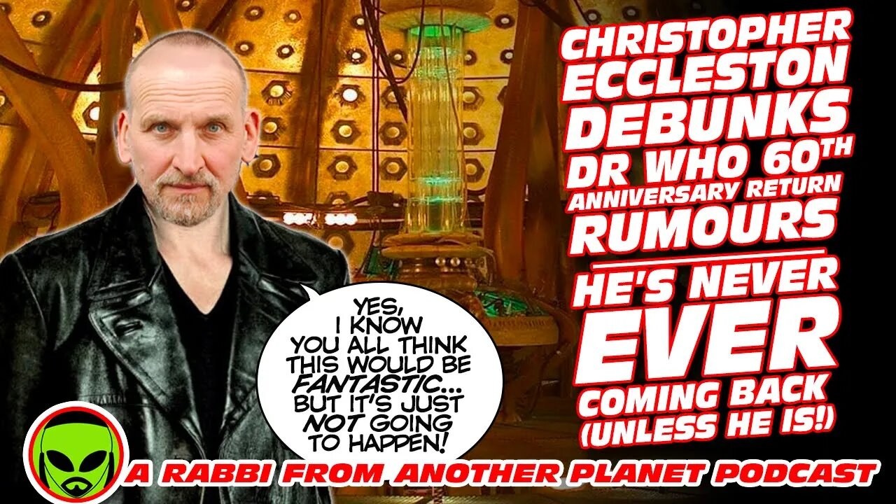 Christopher Eccleston on Why He Left Doctor Who, What It Means to Him…and is NEVER Coming Back!!!