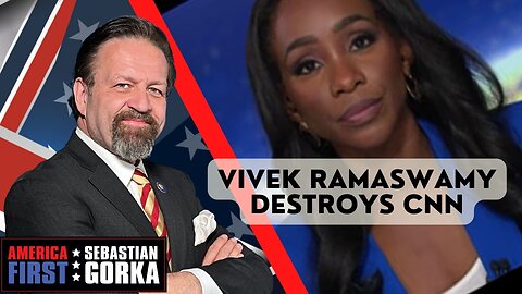 Sebastian Gorka FULL SHOW: Vivek Ramaswamy destroys CNN