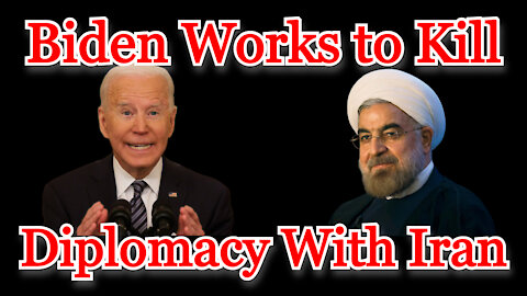 Conflicts of Interest #183: Biden Admin Works to Prevent Diplomacy with Iran