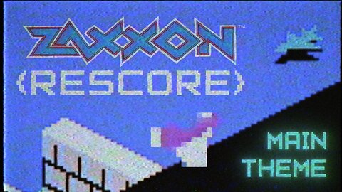 Main Theme - Zaxxon (ColecoVision) Fan-Score [Extended]