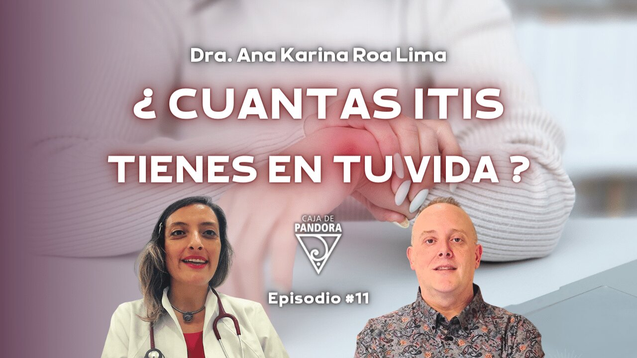 ¿ Cuantas ITIS tienes en tu vida ? con Ana Karina Roa Lima