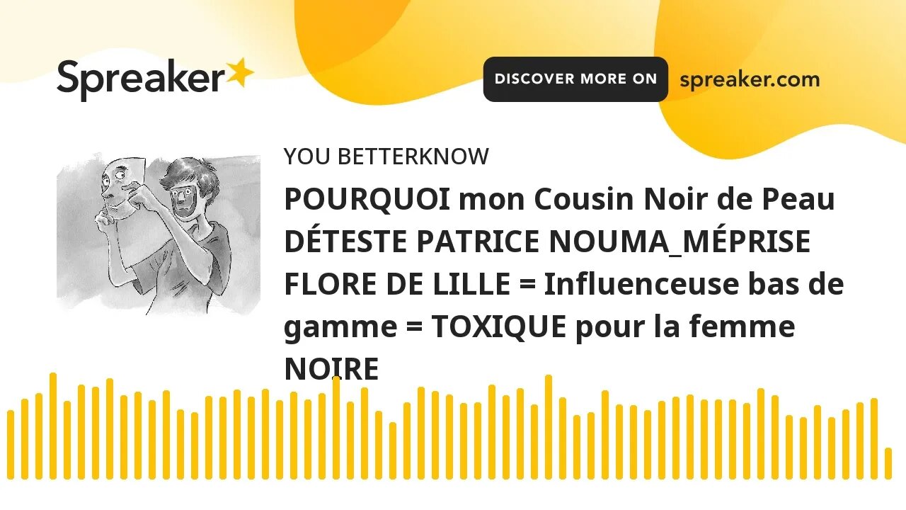 POURQUOI mon Cousin Noir de Peau DÉTESTE PATRICE NOUMA_MÉPRISE FLORE DE LILLE = Influenceuse bas de