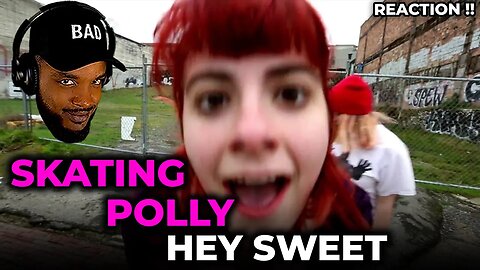 🎵 Skating Polly - Hey Sweet REACTION