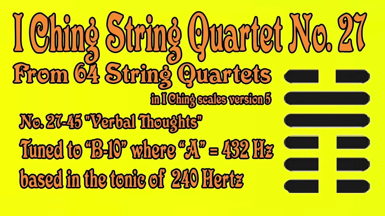 Richard #Burdick's #String #Quartet No. 27, Op. 308 No.27 - tuned to 240 Hz. #iching