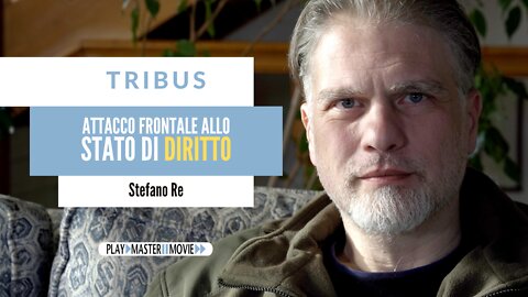 Attacco frontale allo stato di diritto – Stefano Re