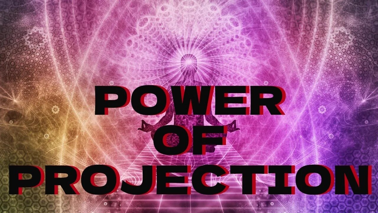 POWER OF PROJECTION