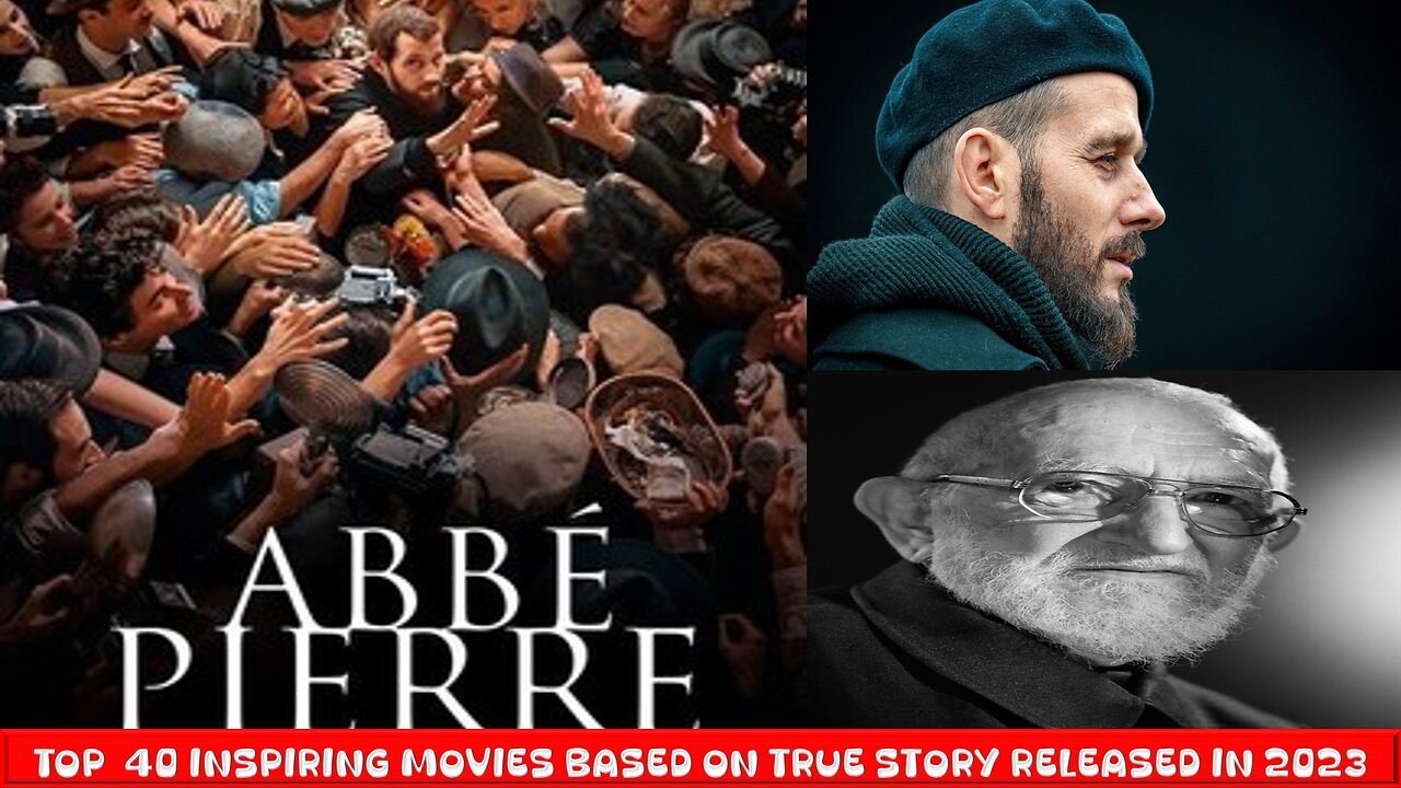 Abbé Pierre – A Century of Devotion | Series 2 -Top 40 Inspiring Movies Based on True Events in 2023