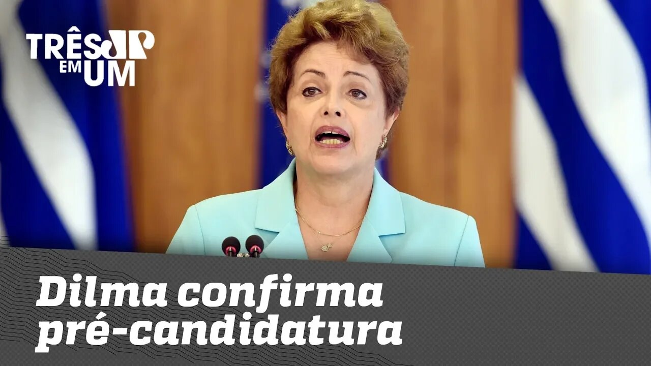 Dilma confirma pré-candidatura ao Senado