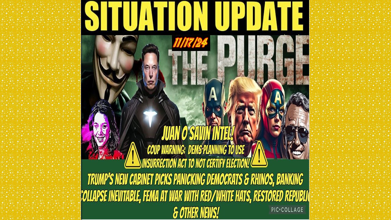 SITUATION UPDATE 11/17/24 - Dems Scheming To Us Insurrection Act, Purge, Fema War, Banking Crisis