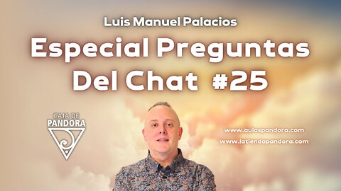 Especial preguntas del chat #25 con Luis Palacios