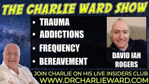 CONNECTING WITH CHARLIE AND OPENING THE DOOR OF THE TRUTH WITH DAVID IAN ROGERS