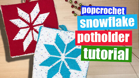 Christmas Snowflake Potholder Video Tutorial