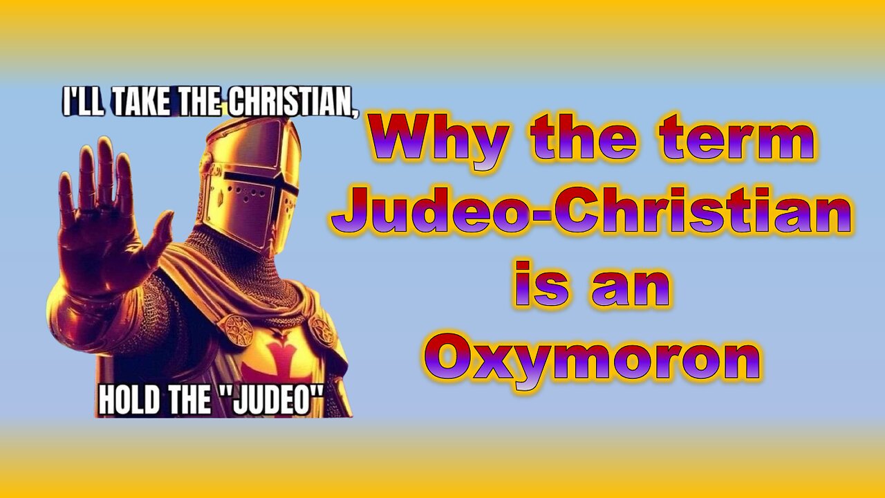 Why the Term Judeo-Christian is an Oxymoron