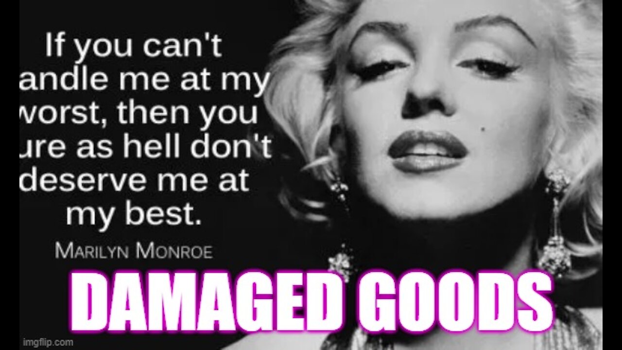 Women Who Are Damaged Goods