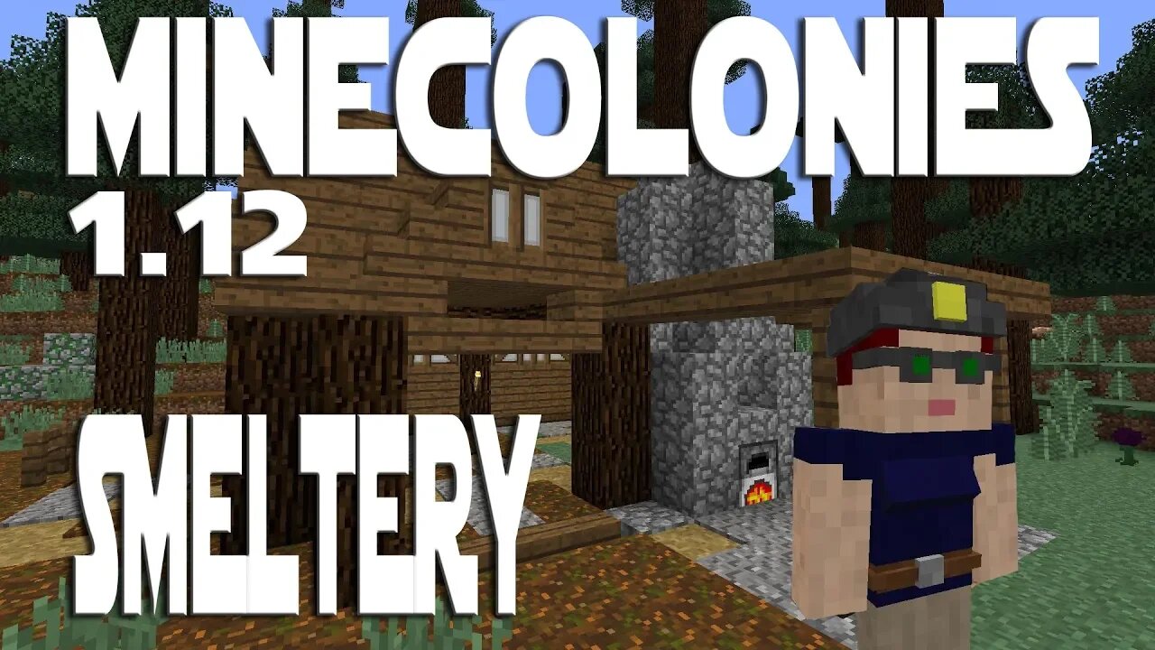 Minecraft Minecolonies 1.12 ep 19 - Tier 1 Smeltery Build