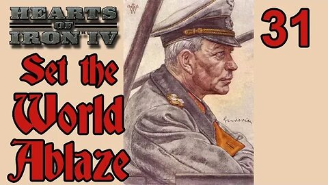 Set the World Ablaze with Germany - Hearts of Iron IV mod - 31 -