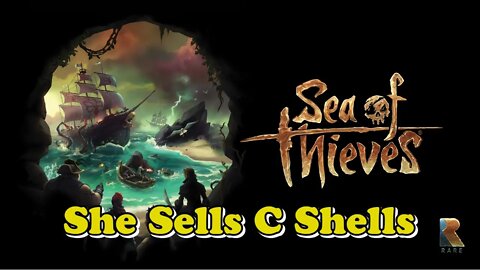 Adventures of She Sells C Shells! | Sea of Thieves into Fortnite