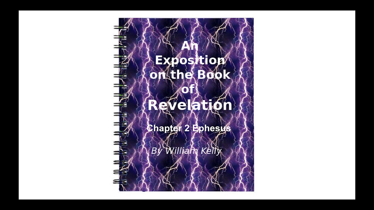 Major NT Works Revelation by William Kelly Chapter 2 Ephesus Audio Book