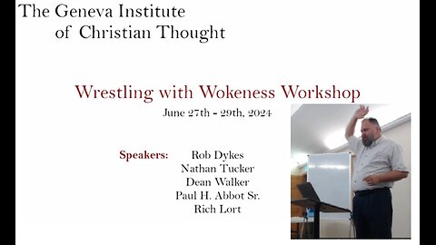 Wrestling with Wokeness: Is Man the Measure of all Things - Paul Abbott Sr.