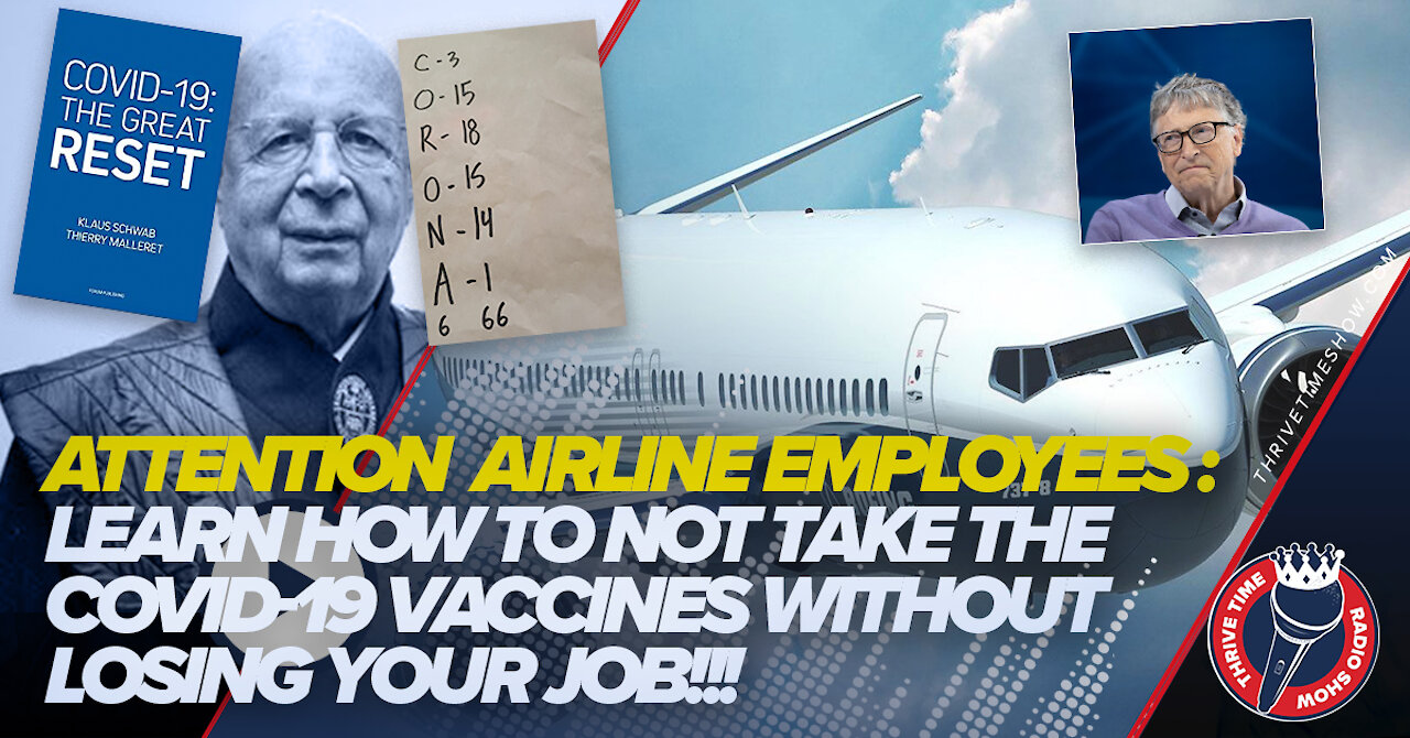 Attention Airline Employees: Don't Want to Take the COVID-19 Vaccines? (Must Watch First 5 Minutes)