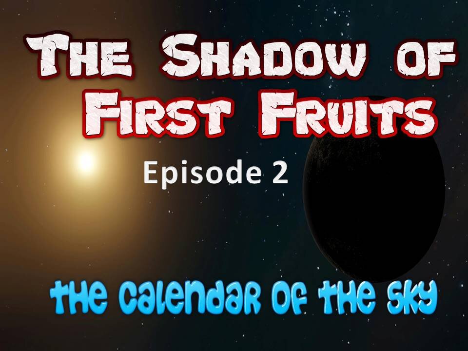 The Shadow of First Fruits episode 2