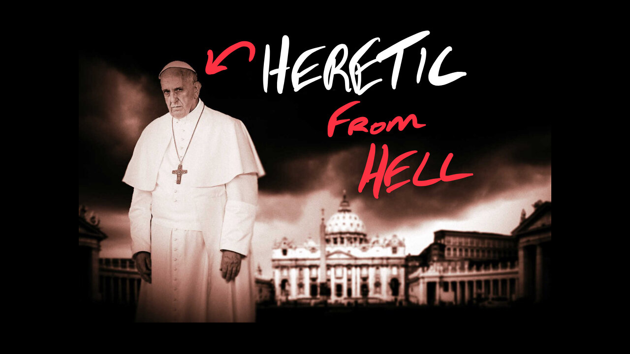 Antipope Francis: Antichrist Forerunner?