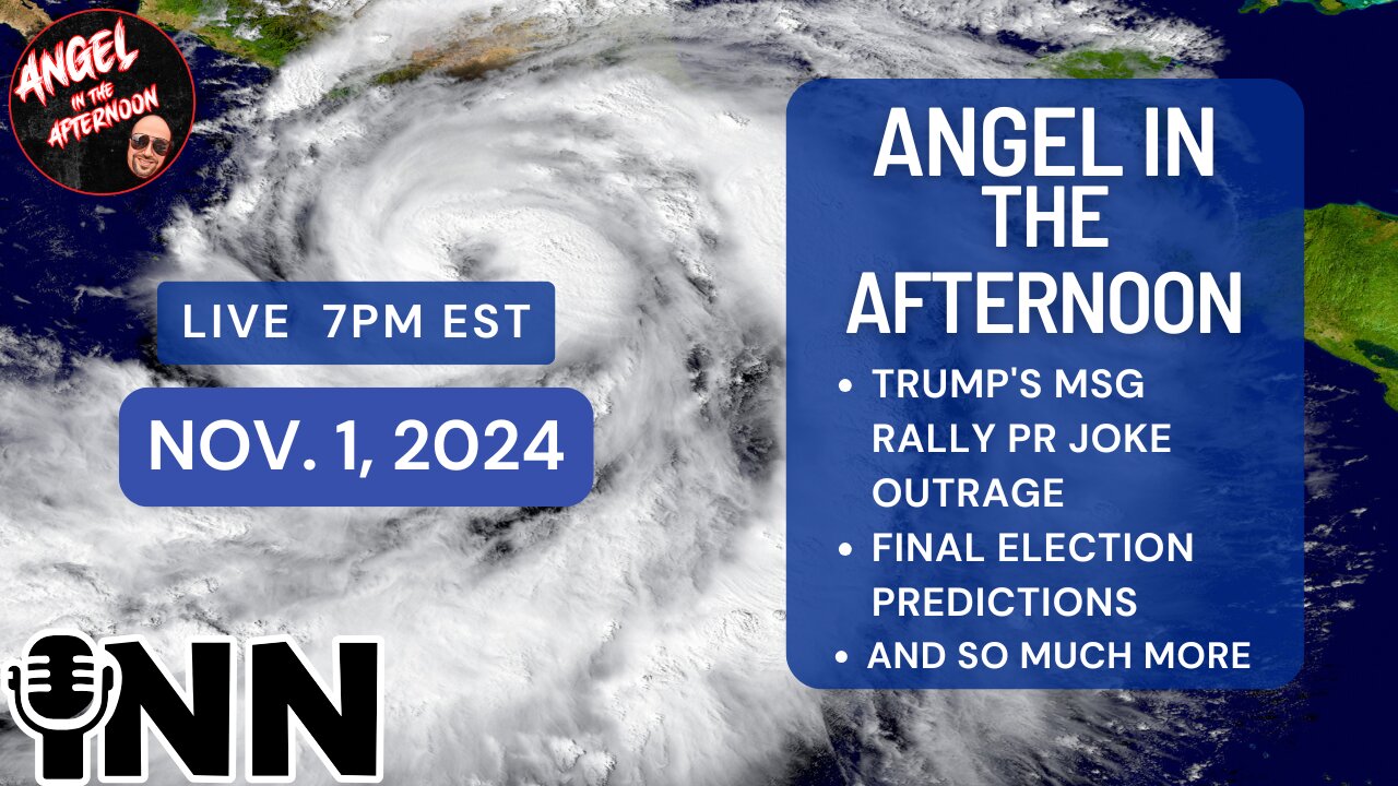 Trump's MSG Rally PR JOKE OUTRAGE, My Final Election Predictions | Angel In The Afternoon EP:79