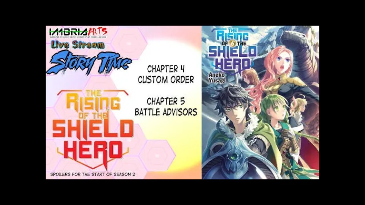 Storytime: Rise of the Shield Hero 6