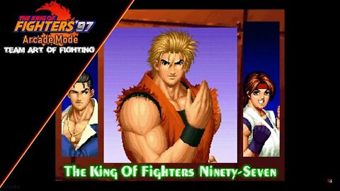 The King of Fighters 97: Arcade Mode - Team Art of Fighting